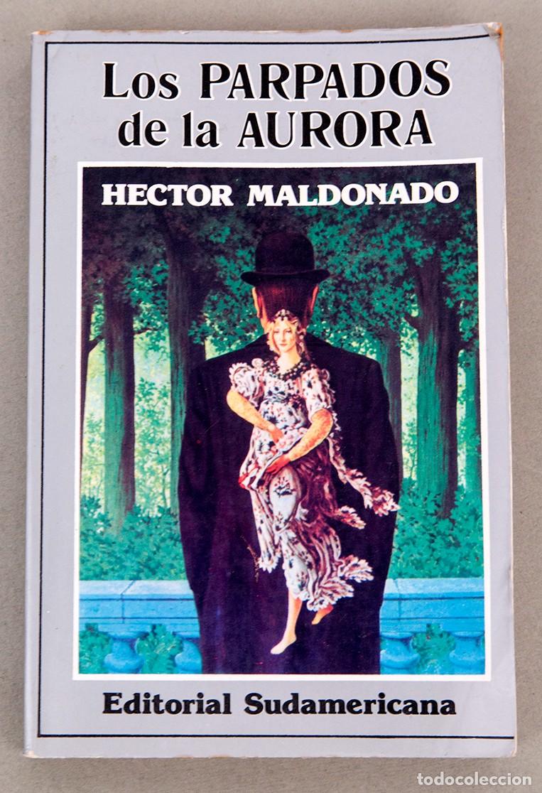 Libros de segunda mano: H&Eacute;CTOR MALDONADO - LOS PARPADOS DE LA AURORA - 1983 - DEDICATORIA AUT&Oacute;GRAFA DEL AUTOR - Foto 1