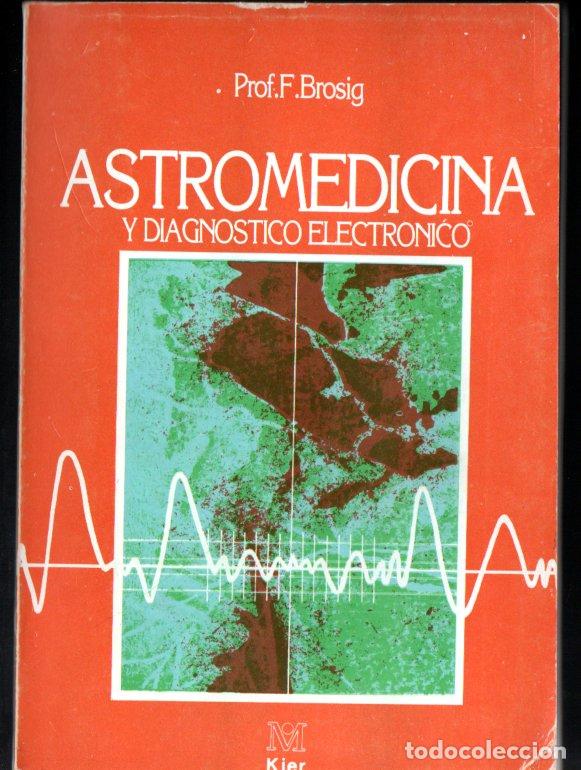 Libros de segunda mano: F. BROSIG : ASTROMEDICINA (KIER, 1982) - Foto 1