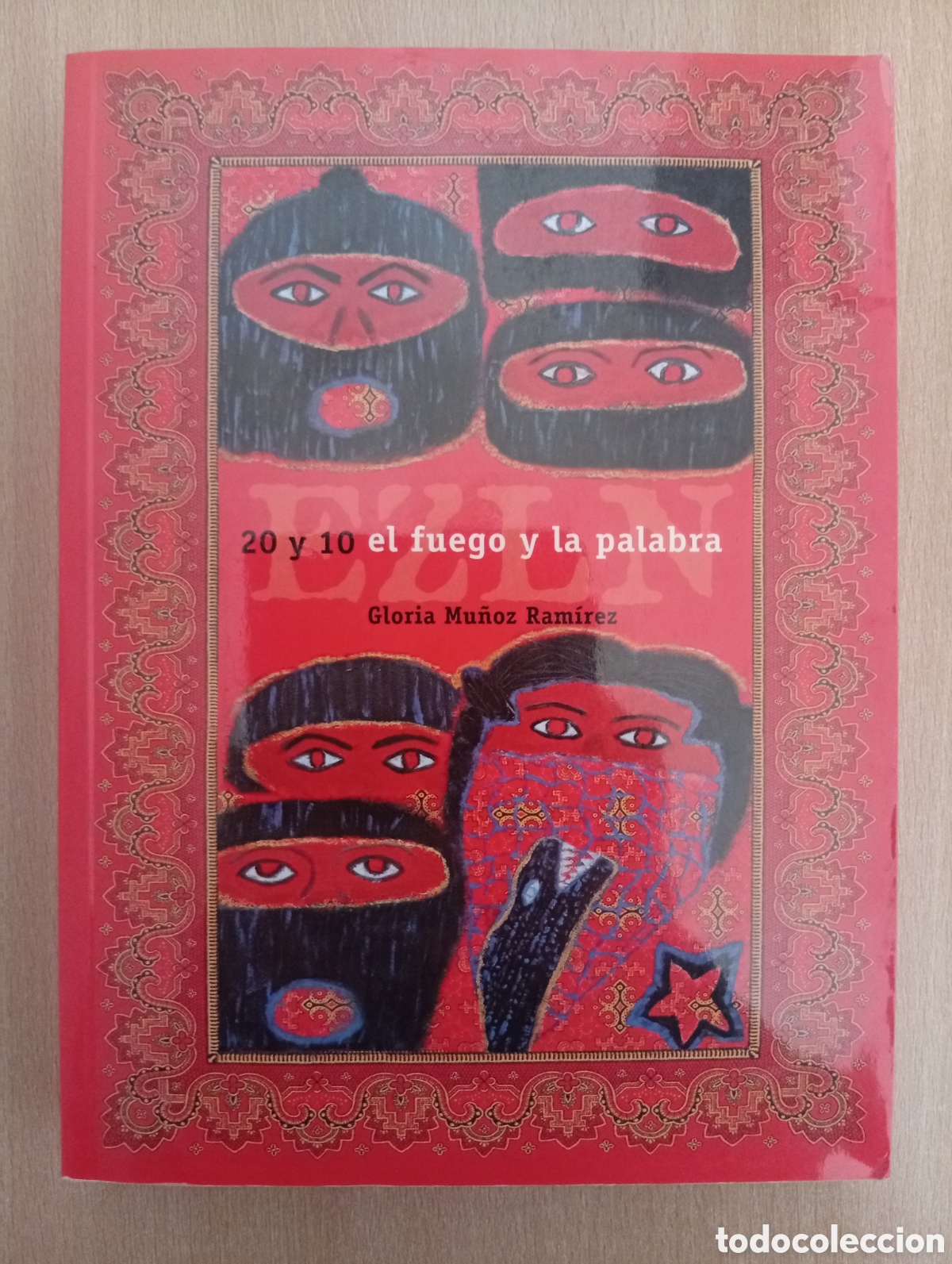 Libros de segunda mano: EZLN: 20 Y 10, EL FUEGO Y LA PALABRA. Gloria Mu&ntilde;oz Ram&iacute;rez