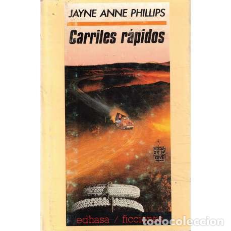 Libros de segunda mano: Carriles r&aacute;pidos - Jayne Anne Phillips - Foto 1