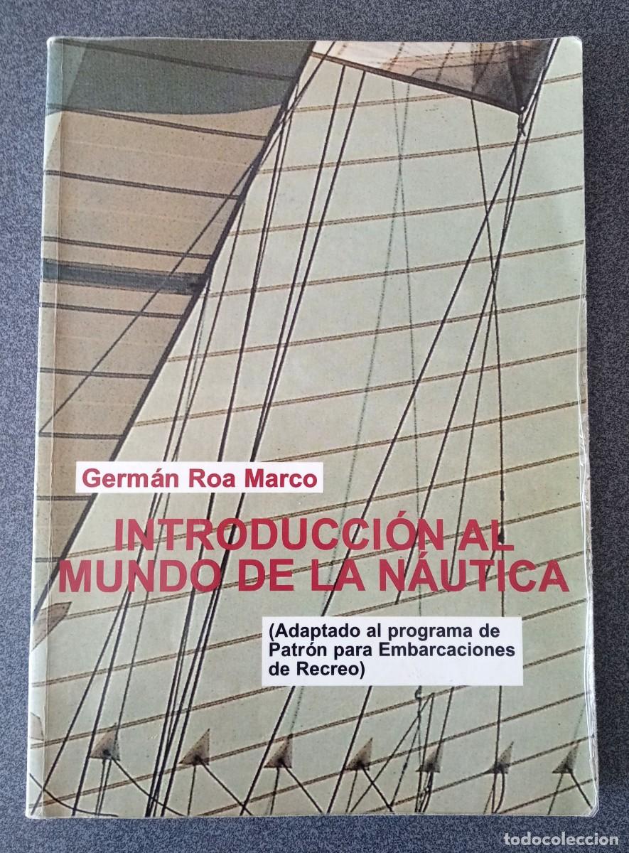 Libros de segunda mano: Introducci&oacute;n Al Mundo De La N&aacute;utica Germ&aacute;n Roa Marco - Foto 1