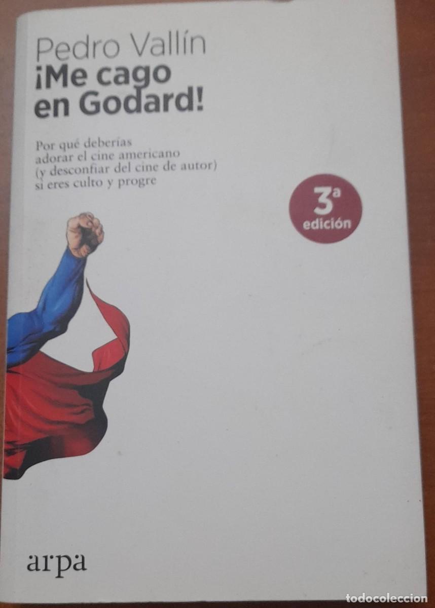 Libros de segunda mano: &iexcl;ME CAGO EN GODARD!, PEDRO VALL&Iacute;N, ED. ARPA, 2020 - Foto 1