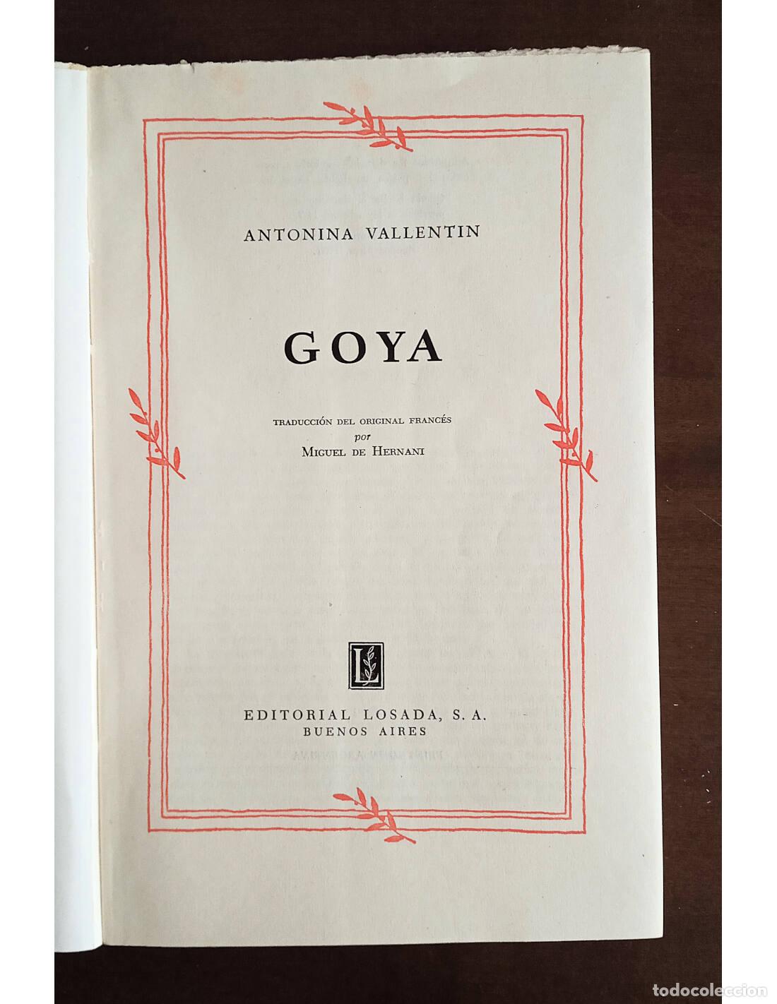 Libros de segunda mano: GOYA. VALLENTIN, Antonina. Editorial Losada. 1957. - Foto 2