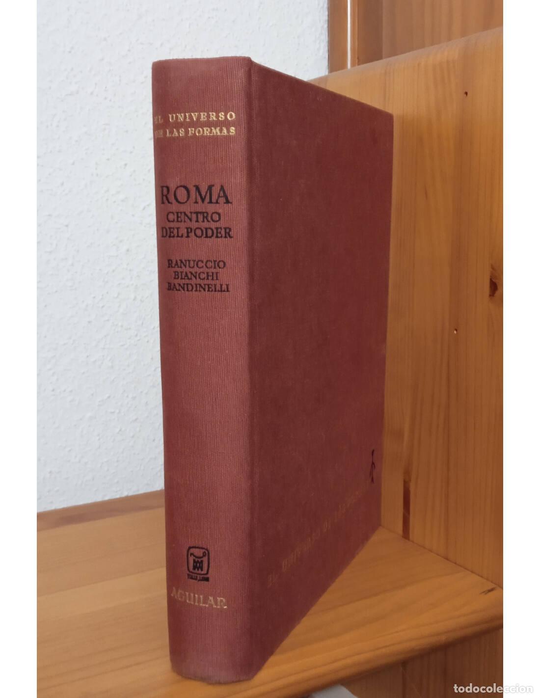 Libros de segunda mano: EL UNIVERSO DE LAS FORMAS: ROMA, CENTRO DEL PODER. BIANCHI BANDINELLI, Ranuccio. Editorial Aguilar. - Foto 1