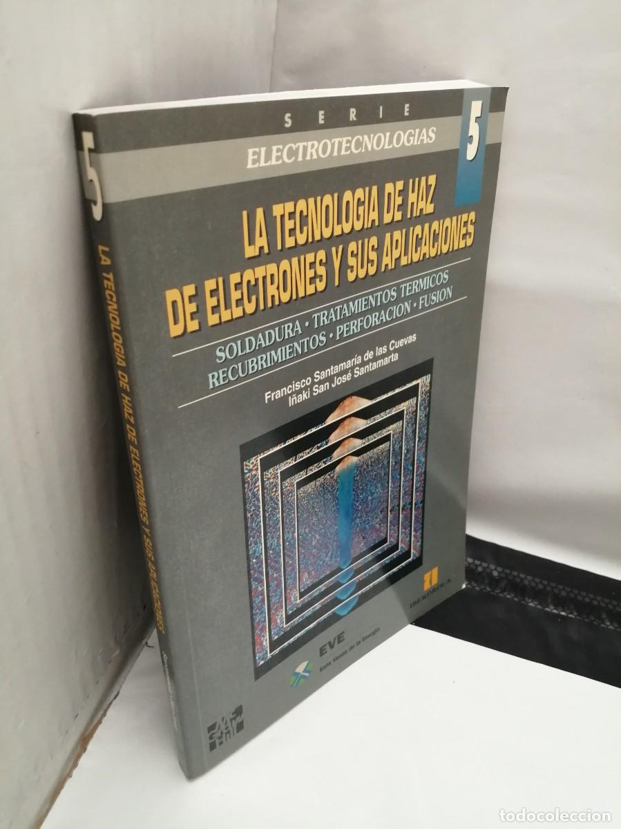 Libros de segunda mano: La tecnolog&iacute;a de haz de electrones y sus aplicaciones - Foto 3