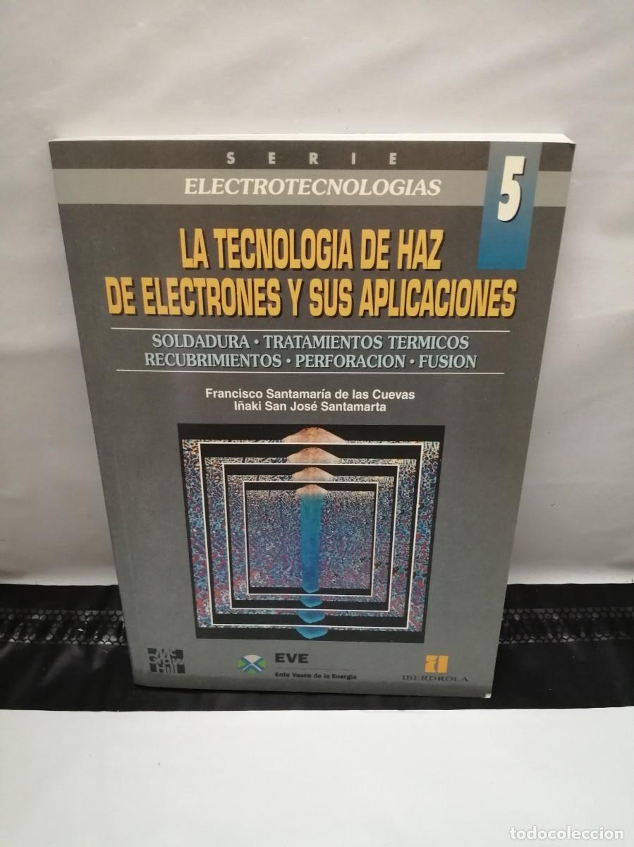 Libros de segunda mano: La tecnolog&iacute;a de haz de electrones y sus aplicaciones - Foto 1