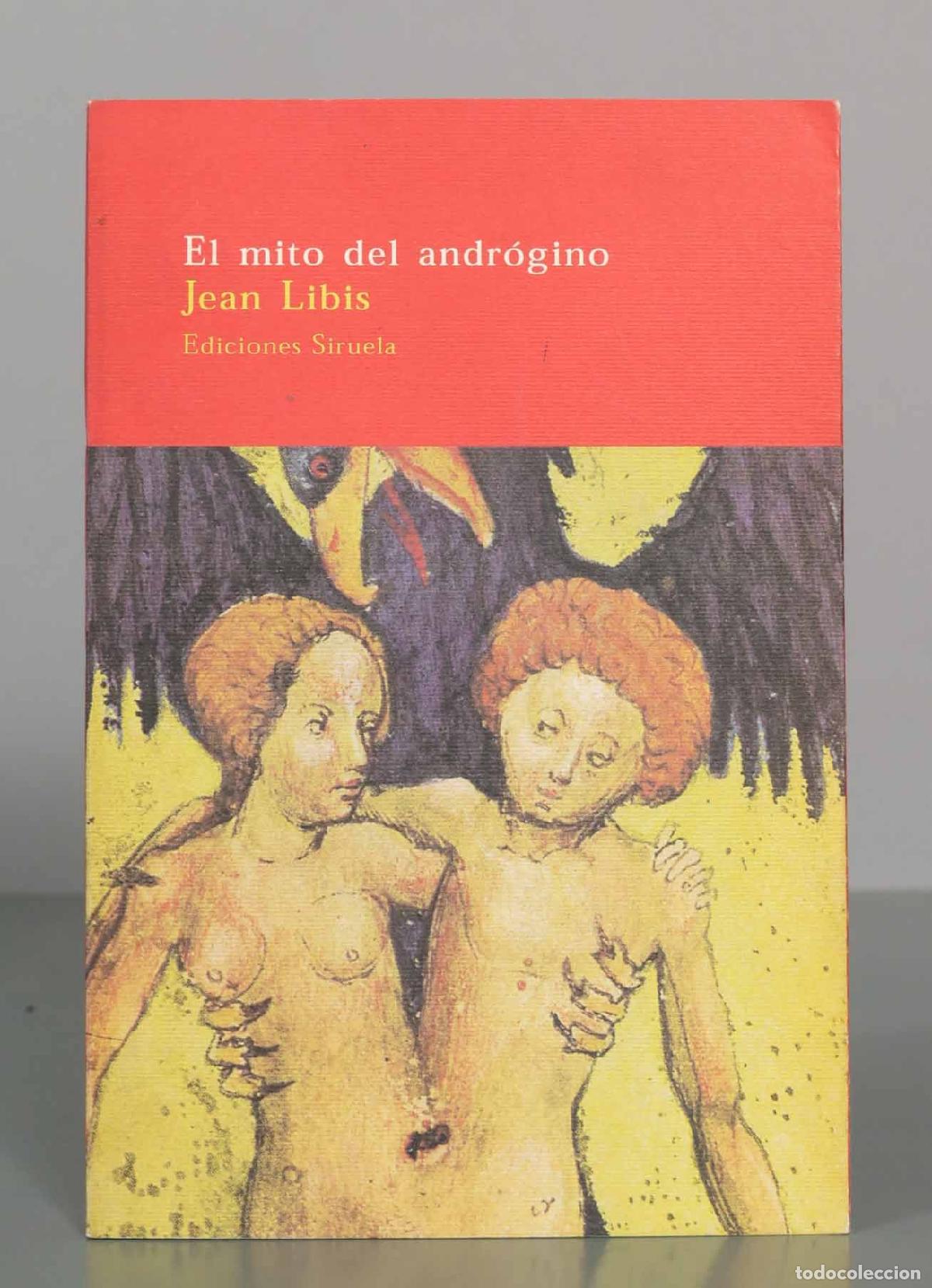 Libros de segunda mano: El mito del andr&oacute;gino - Jean Libis - Ediciones Siruela - El &Aacute;rbol del Para&iacute;so - Foto 1