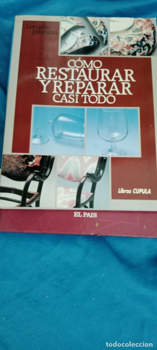 Libros de segunda mano: C&oacute;mo restaurar y reparar casi todo.- Johnson, Lorraine LIBRO M-80 - Foto 1
