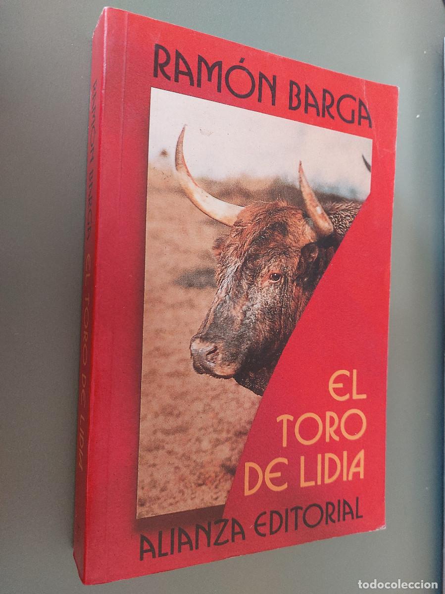 Libros de segunda mano: EL TORO DE LIDIA. RAM&Oacute;N BARGA. ALIANZA. R&Uacute;STICA. BUEN ESTADO. E6 2 - Foto 1