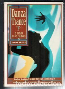 Libros de segunda mano: Danza Trance. El &eacute;xtasis de los chamanes. Frank Natale - Foto 1