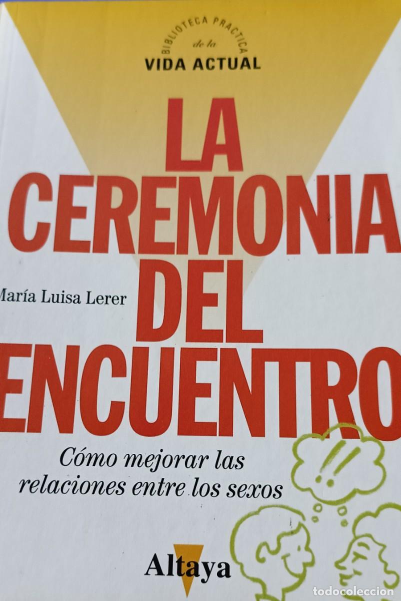 Libros de segunda mano: La Ceremonia del encuentro. Altaya - Foto 1