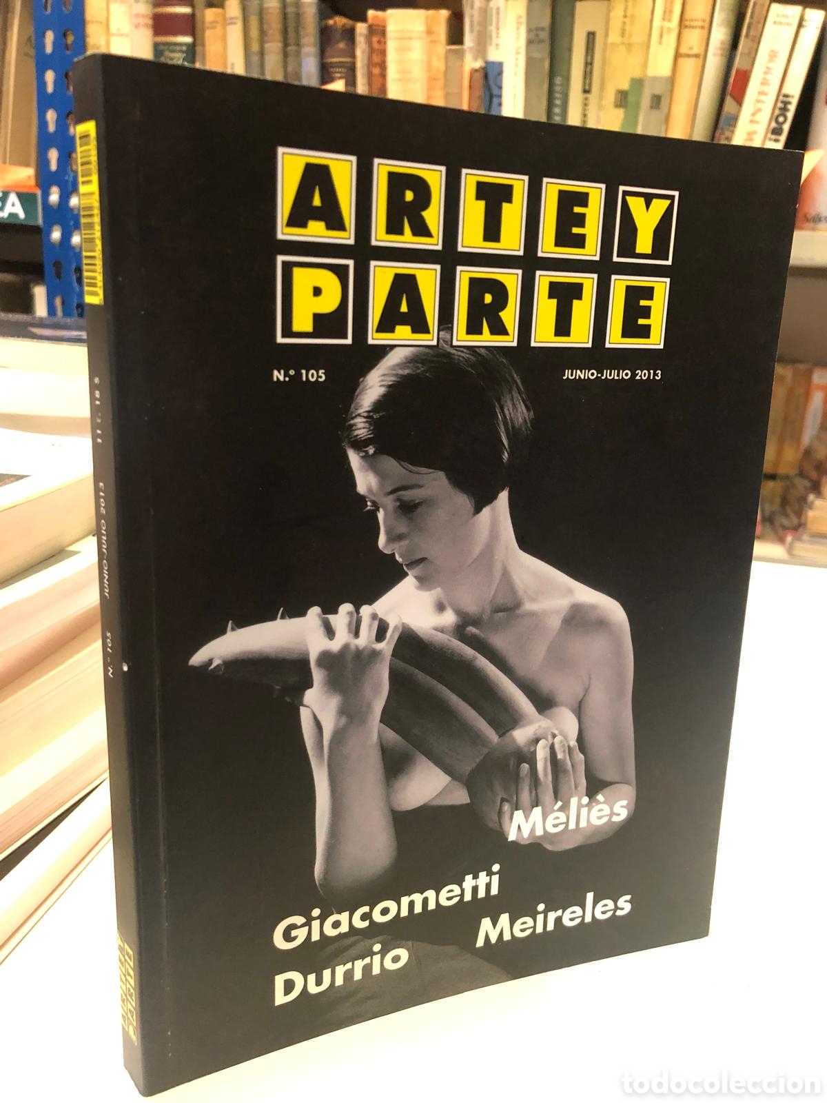 Gebrauchte B&uuml;cher: Arte y Parte, N&uacute;m. 105, Junio-Julio 2013. M&eacute;li&egrave;s. Giacometti. Durrio. Meireles