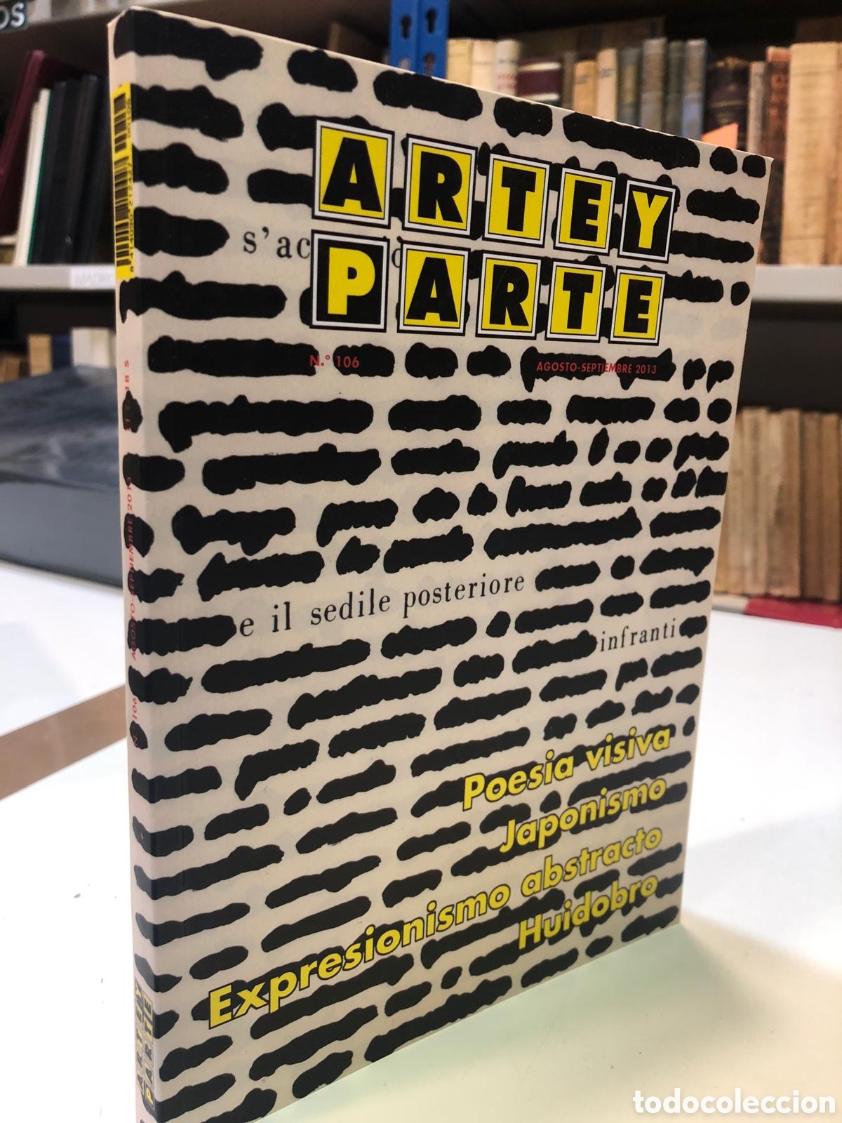 Gebrauchte B&uuml;cher: Arte y Parte, N&uacute;m. 106, Agosto-Septiembre 2013. Poes&iacute;a visiva. Japonismo. Expresionismo abstracto...