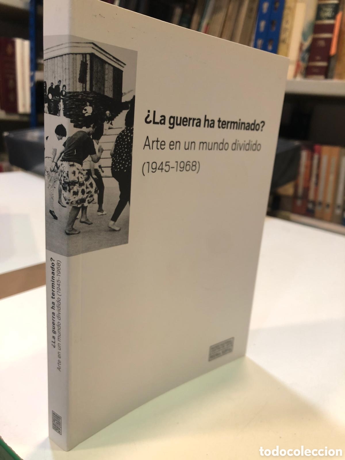Gebrauchte B&uuml;cher: &iquest;La guerra ha terminado? Arte en un mundo dividido (1945-1968)