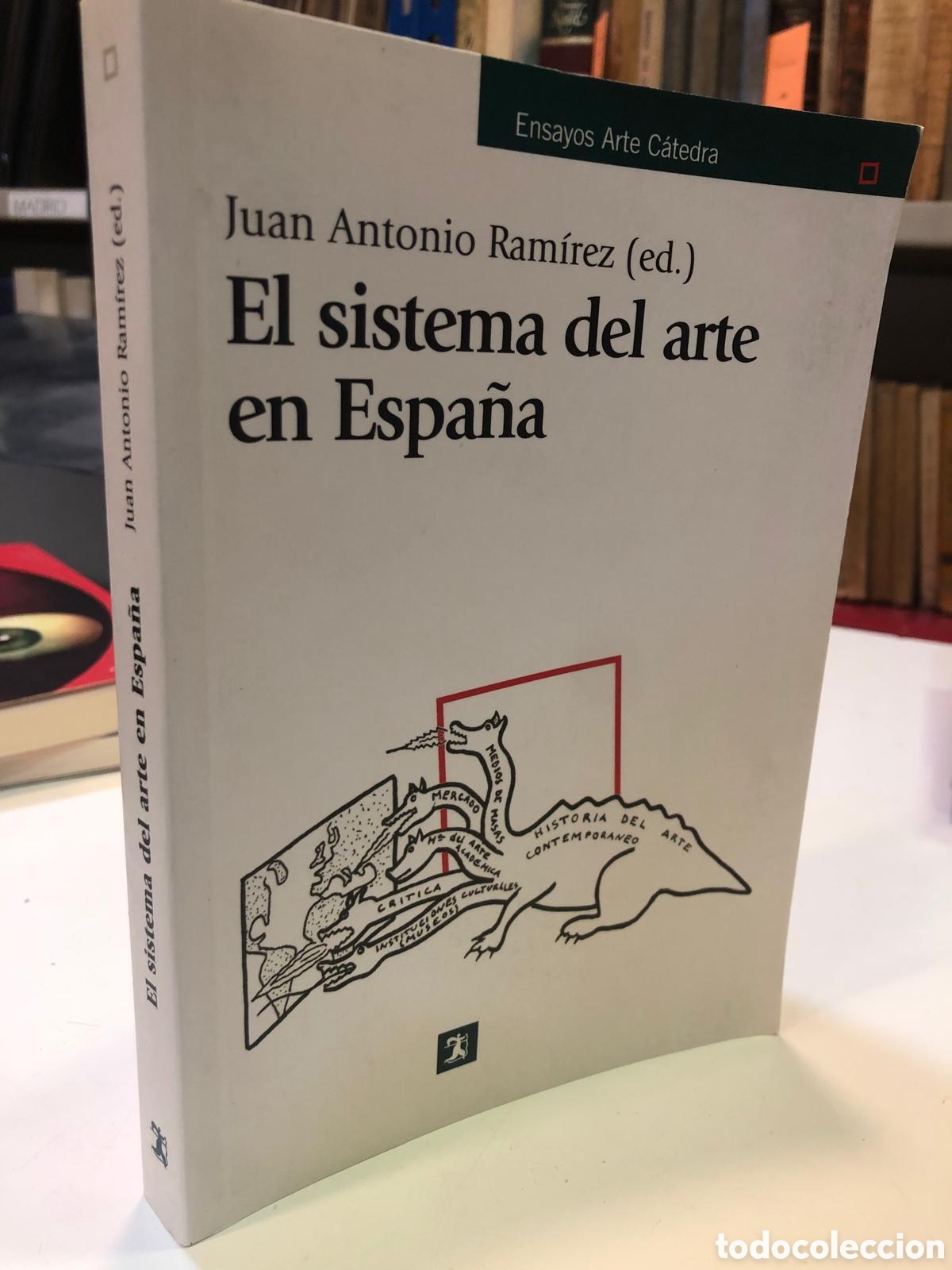 Gebrauchte B&uuml;cher: El sistema del arte en Espa&ntilde;a - Juan Antonio Ram&iacute;rez (Ed.)