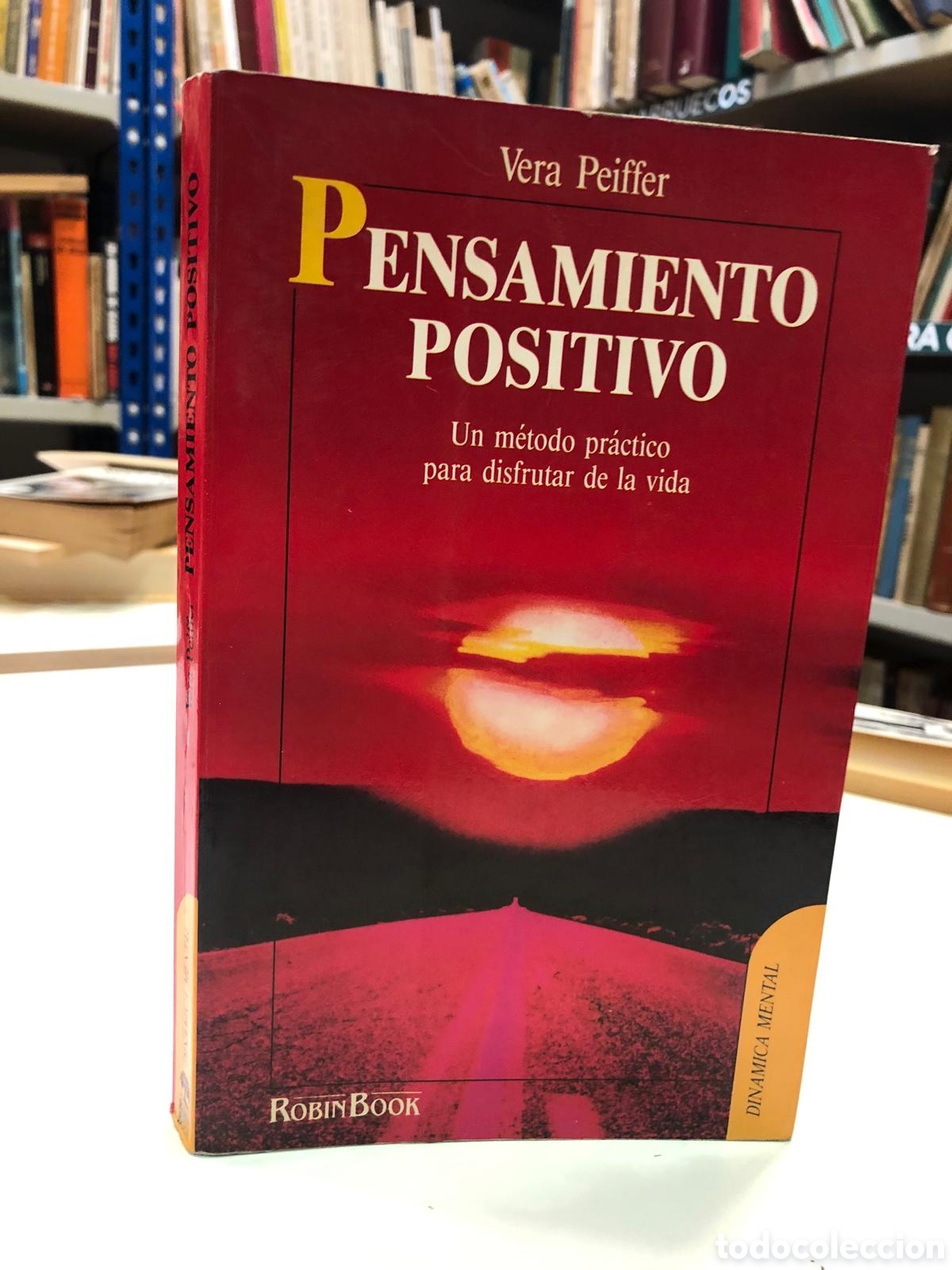 Second hand books: Pensamiento positivo. Un m&eacute;todo pr&aacute;ctico para disfrutar de la Vida - Vera Peiffer