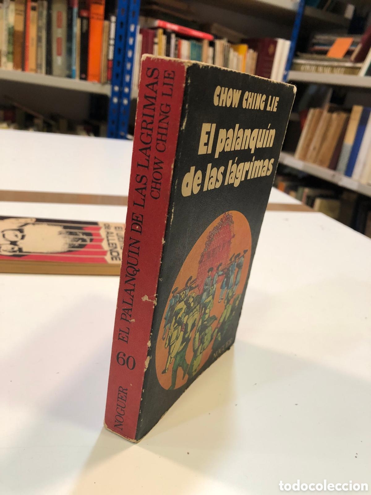 Libros de segunda mano: El palanqu&iacute;n de las l&aacute;grimas - Chow Ching Lie - Foto 1