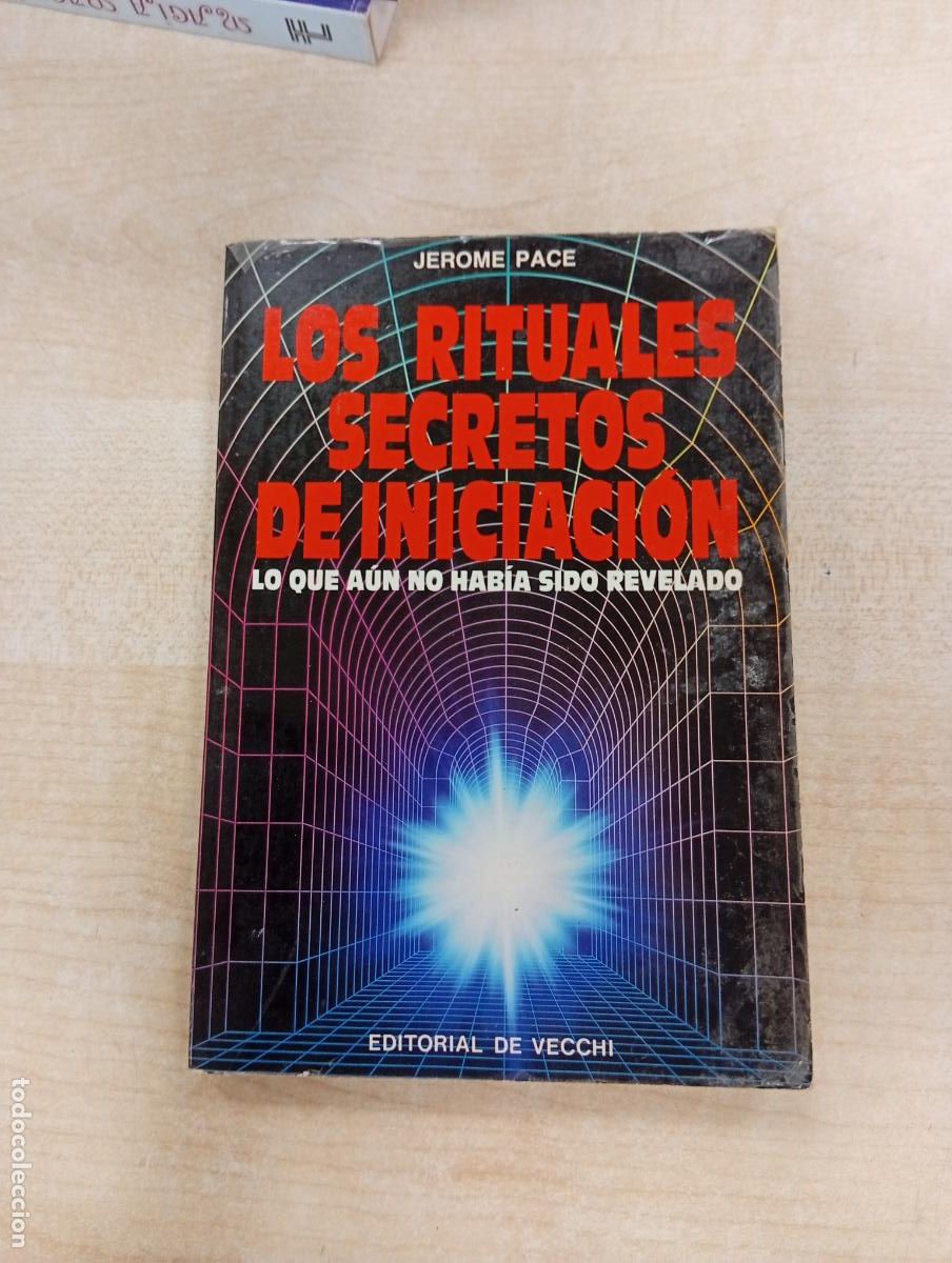 Libros de segunda mano: LOS RITUALES SECRETOS DE INICIACI&Oacute;N - JEROME PACE