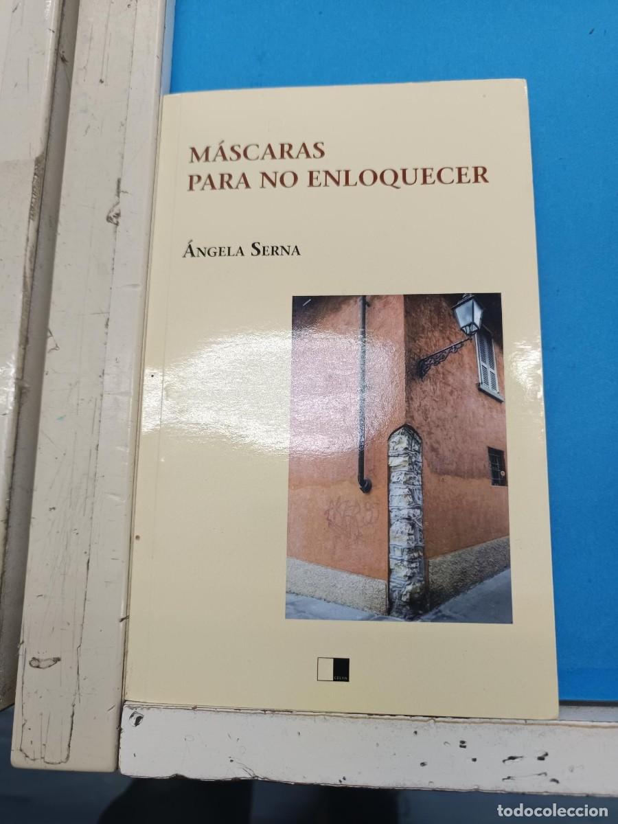 Libros de segunda mano: MASCARAS PARA NO ENLOQUECER ANGELA SERNA - Foto 1