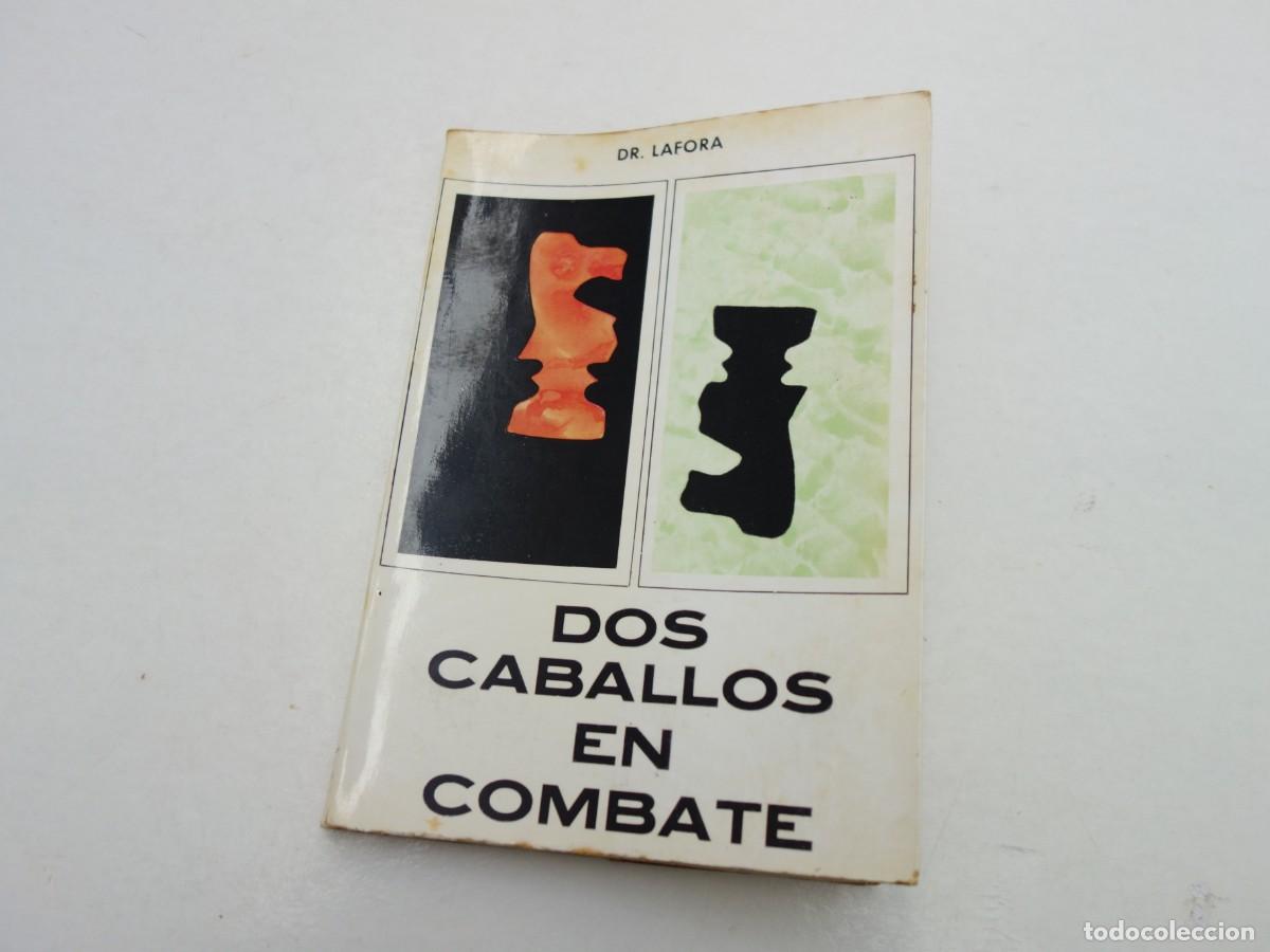 Libros de segunda mano: DOS CABALLOS EN COMBATE. DR. LAFORA. - Foto 1