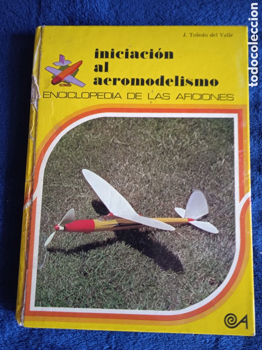 Libros de segunda mano: INICIACION AL AEROMODELISMO, / JULIO TOLEDO DEL VALLE, - ENCICLOPEDIA DE LAS AFICIONES