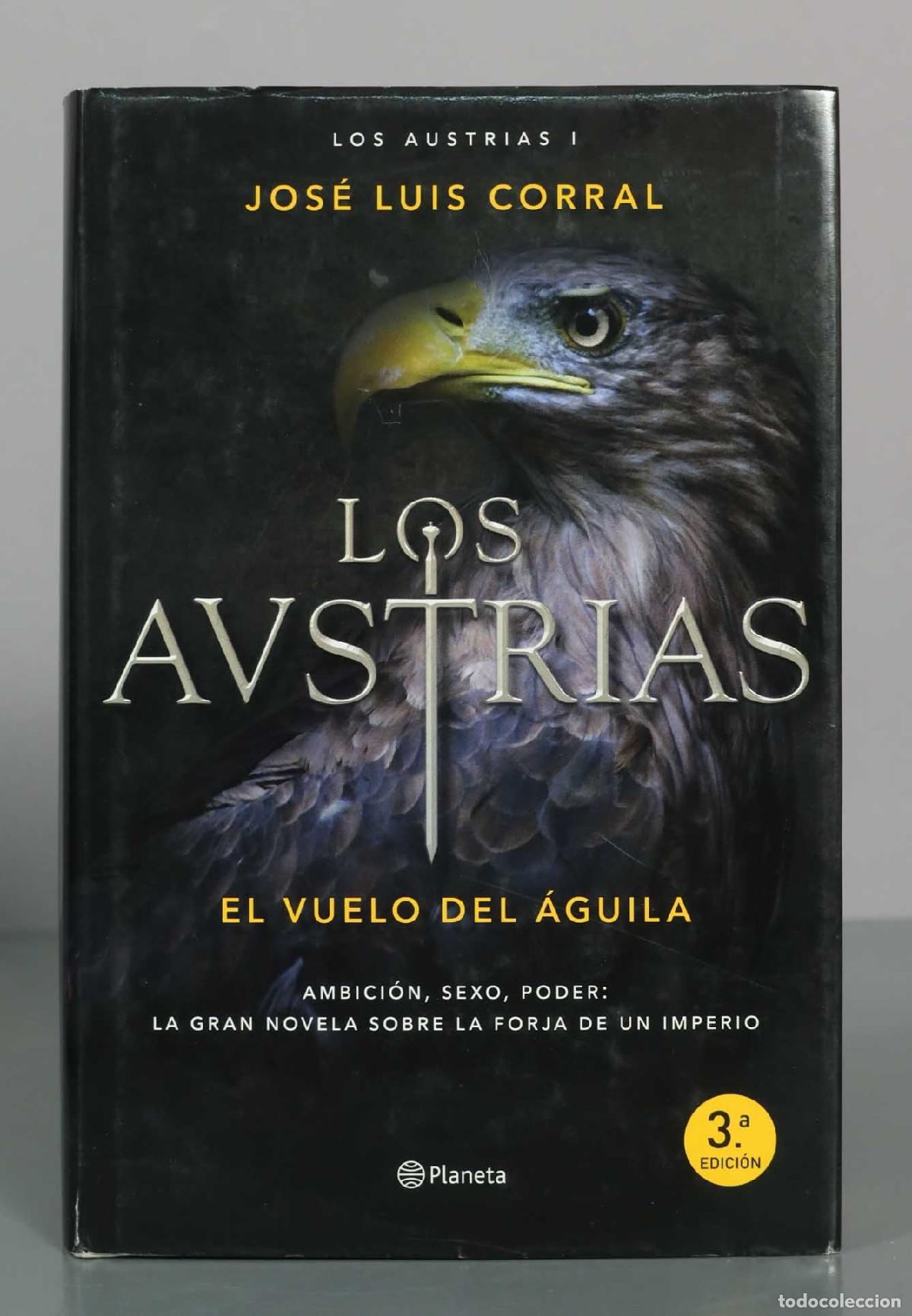 Second hand books: Los Austrias I: El vuelo del &aacute;guila - Jos&eacute; Luis Corral - Planeta