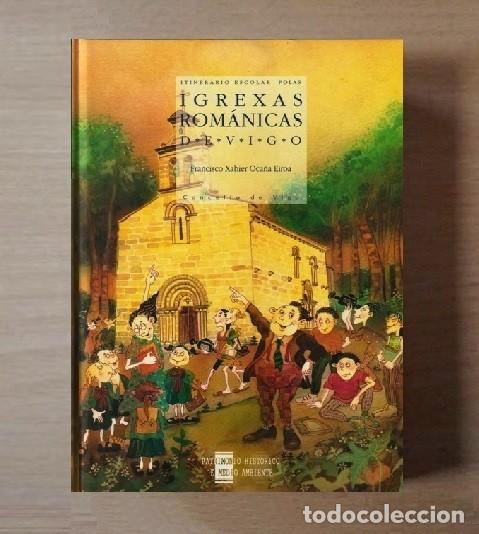 Libros de segunda mano: �F3608 - IGREXIAS ROMANICAS DE VIGO. FCO. OCA&Ntilde;A EIROA. IGLESIAS. ARQUITECTURA. ARTE. GALICIA.