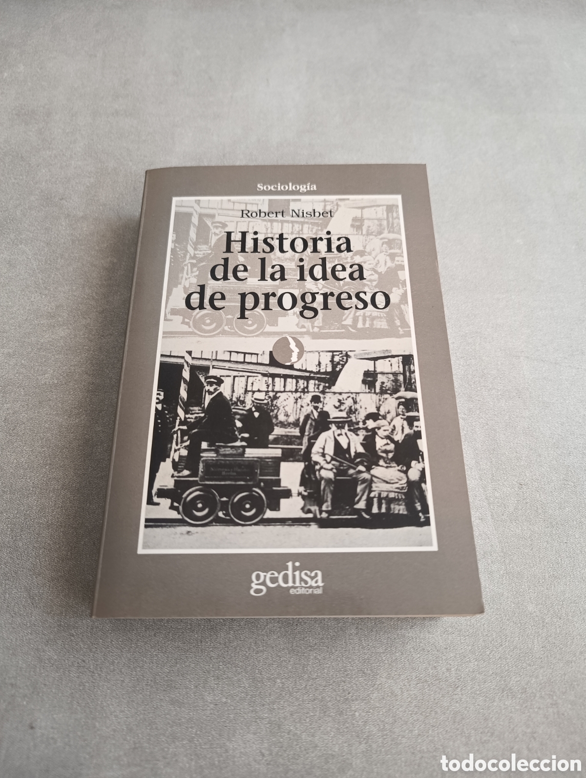 Libros de segunda mano: HISTORIA DE LA IDEA DE PROGRESO - ROBERT NISBET - Foto 2