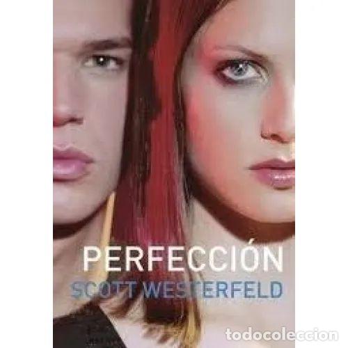 Second hand books: Perfecci&oacute;n (Traici&oacute;n 2) - Scott Westerfeld - Montena - 2009, 2&ordf; ed. - Trad. &Aacute;ngeles Leiva Morales