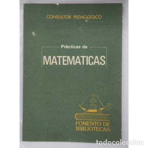 Libri di seconda mano: Consultor Pedag&oacute;gico. Pr&aacute;cticas de Matem&aacute;ticas - Fomento de Bibliotecas