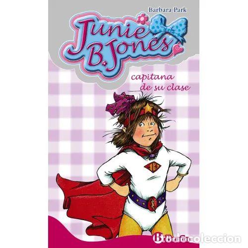 Libri di seconda mano: Junie B. Jones, Capitana de Su Clase - Barbara Park - Bru&ntilde;o - Personajes y Series, N&ordm; 6