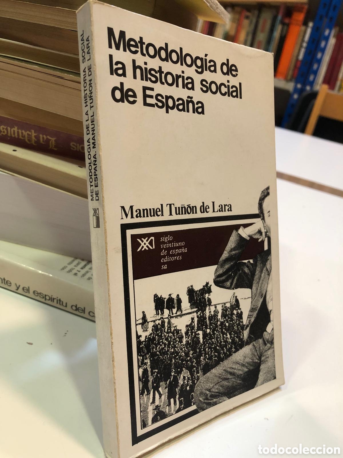 Libri di seconda mano: Metodolog&iacute;a de la historia social de Espa&ntilde;a - Manuel Tu&ntilde;&oacute;n de Lara