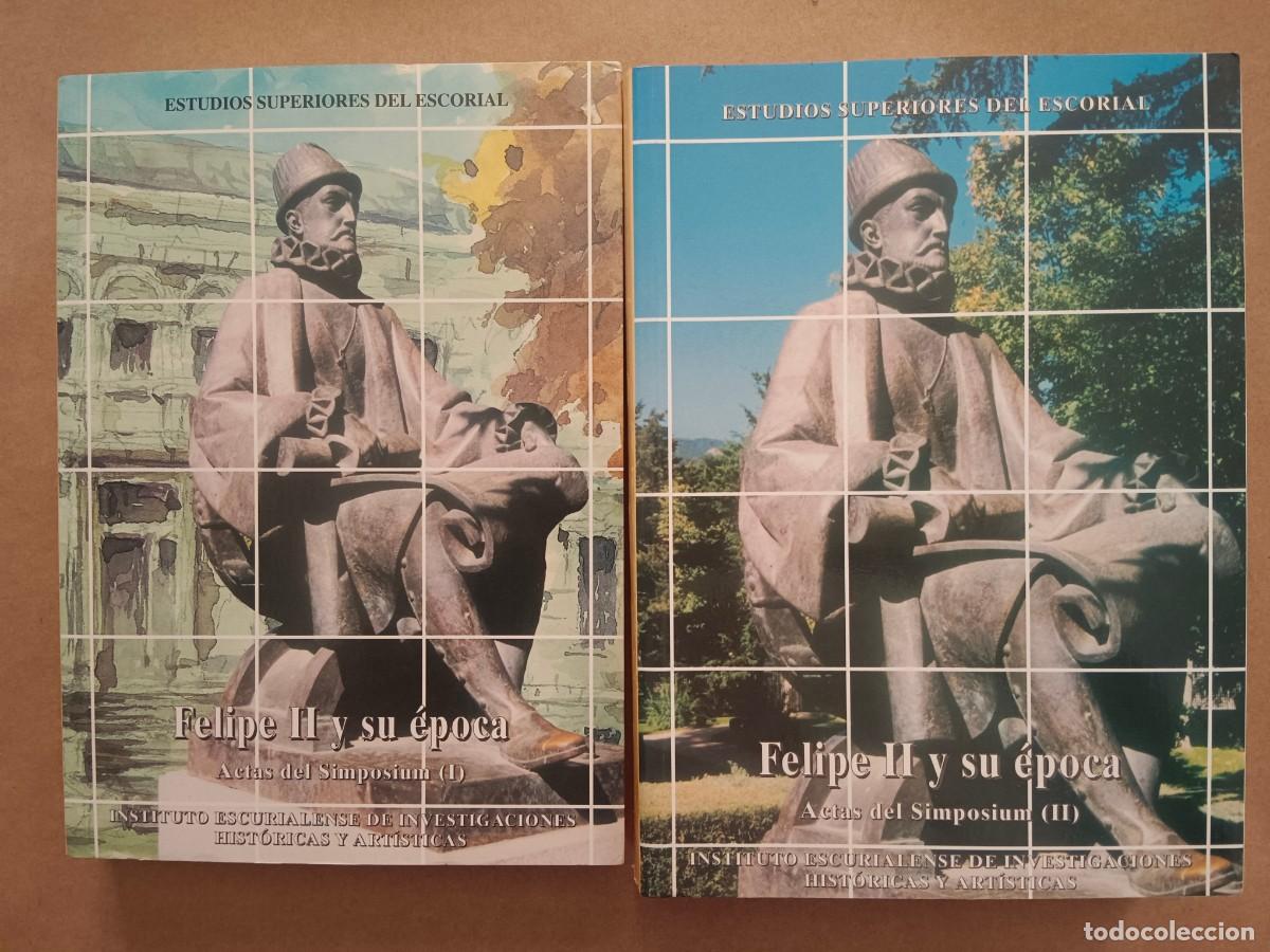 Libros de segunda mano: FELIPE II Y SU EPOCA - ACTAS DEL SIMPOSIUM - 2 TOMOS - VV.AA. - Foto 1