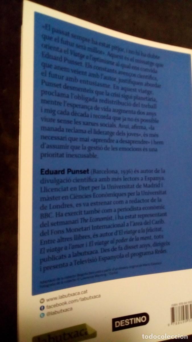 Libros de segunda mano: EDUARD PUNSET-VIATGE A L&acute;OPTIMISME - Foto 2