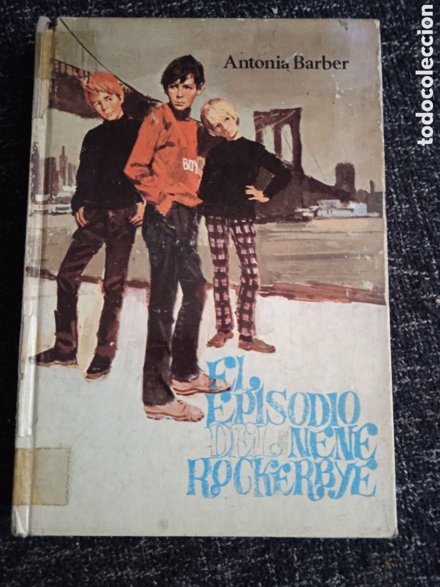 Libros de segunda mano: EL EPISODIO DEL NENE ROCKERBYE / ANTONIA BARBER -ED. MOLINO