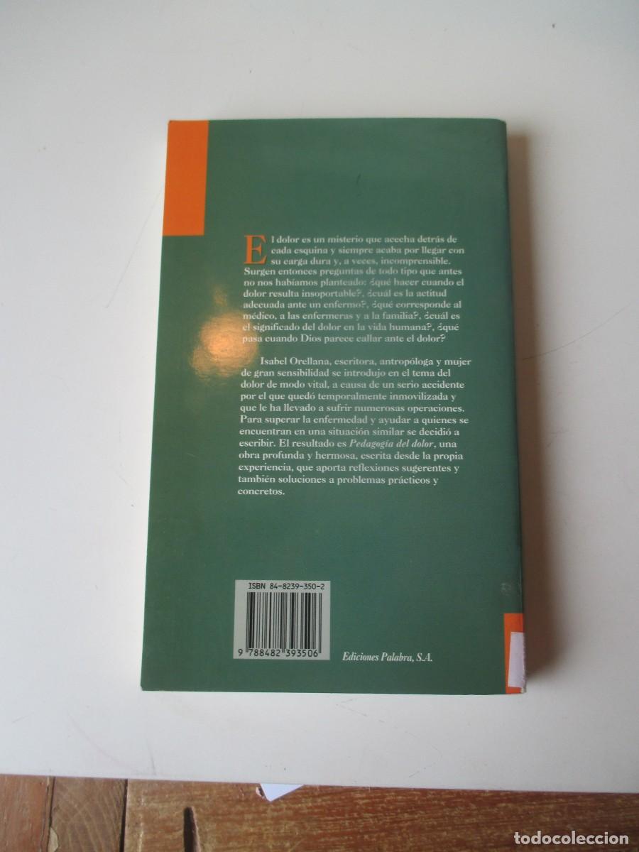 Libros de segunda mano: ISABEL ORELLANA Pedagog&iacute;a del dolor W39546 - Foto 2