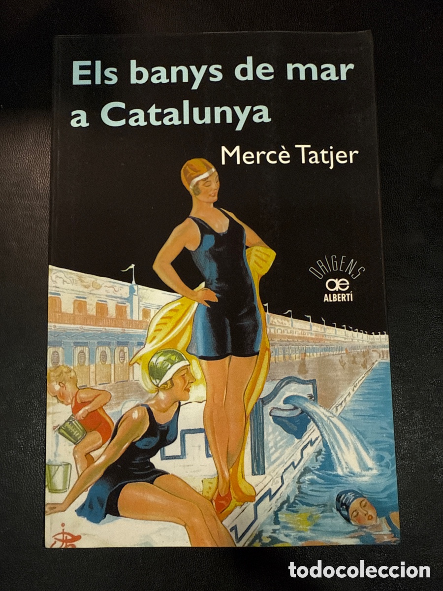Libros de segunda mano: TATJER, Merc&eacute;. Els banys de mar a Catalunya