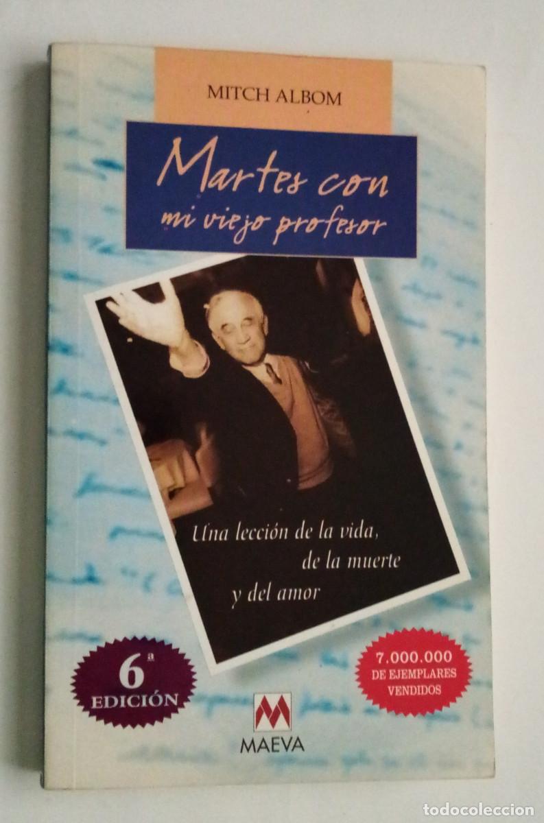 Libros de segunda mano: Martes con mi vuejo profesor / Mitch Albom. Maeva - Foto 1