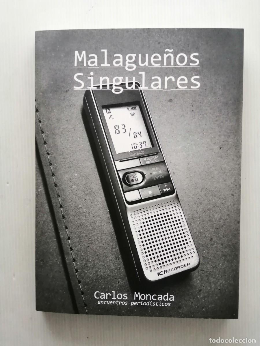 Libros de segunda mano: Carlos Moncada Malague&ntilde;os singulares - Foto 1