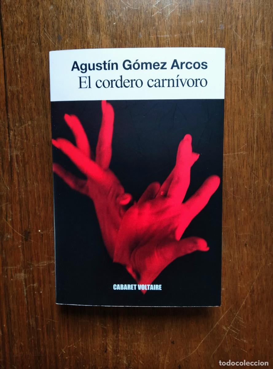 Libros de segunda mano: Agust&iacute;n G&oacute;mez Arcos - El cordero carn&iacute;voro - Foto 1