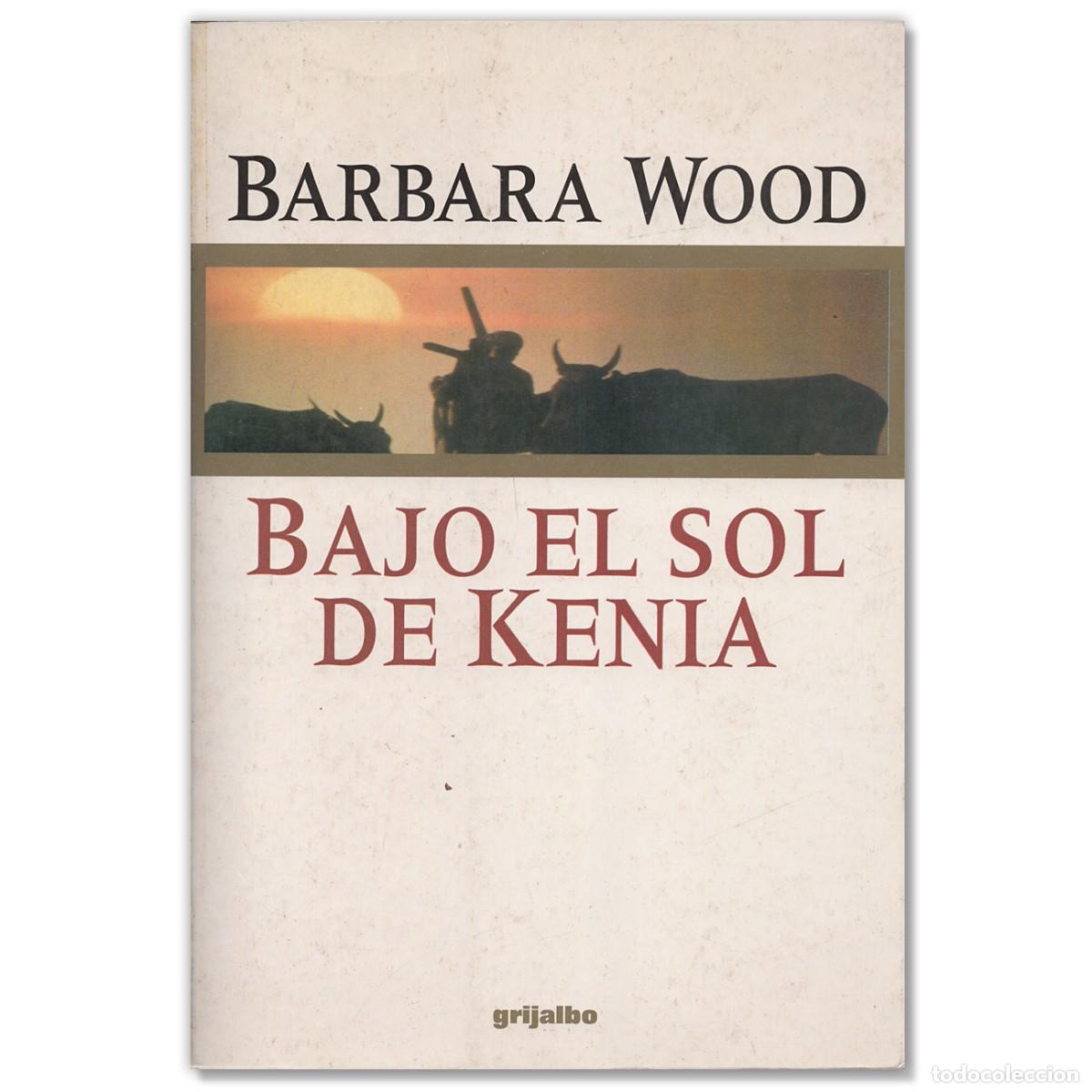 Libros de segunda mano: Bajo el Sol de Kenia Barbara Wood - Foto 1