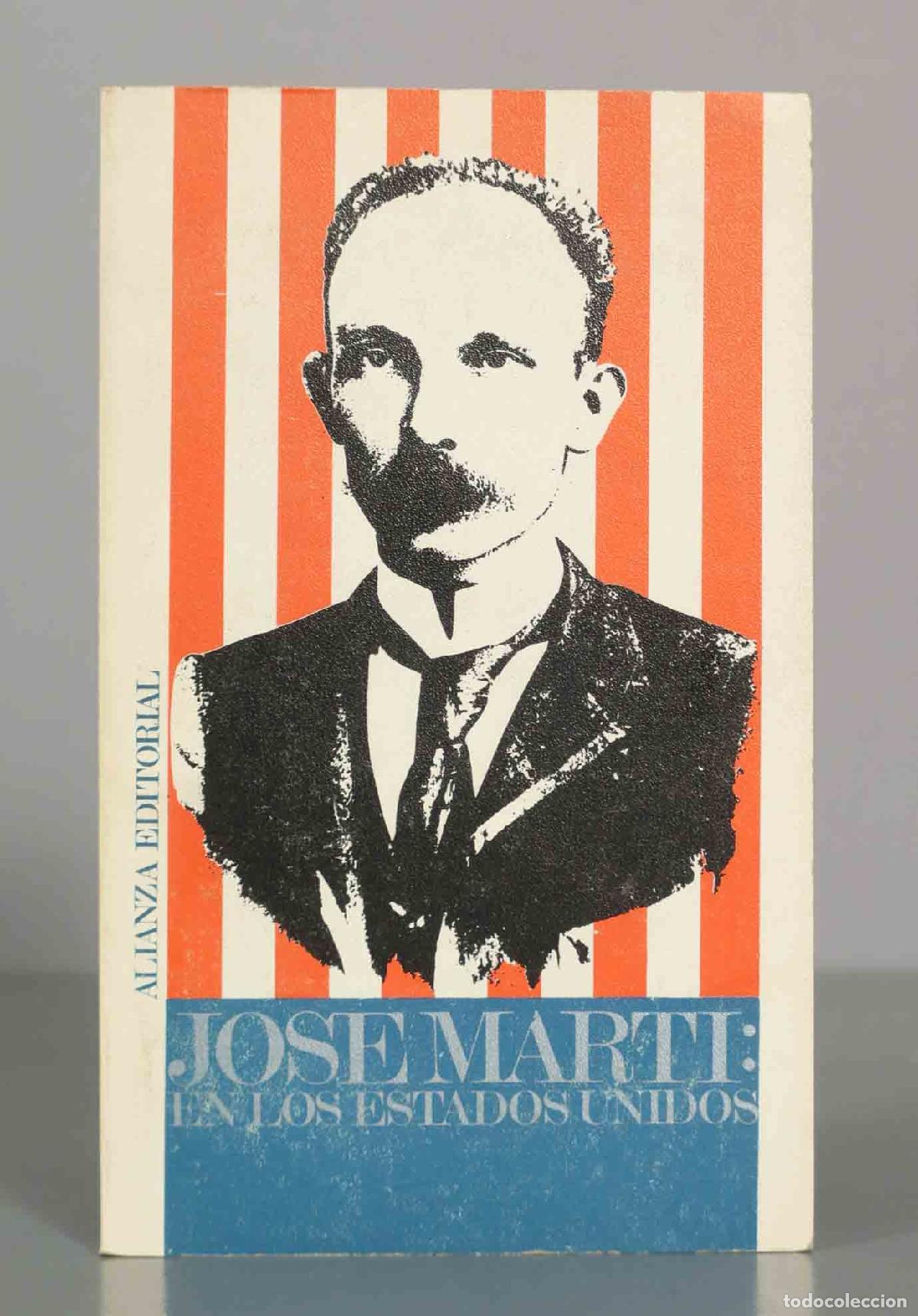 Libros de segunda mano: JOSE MARTI: EN LOS ESTADOS UNIDOS. ALIANZA EDITORIAL.