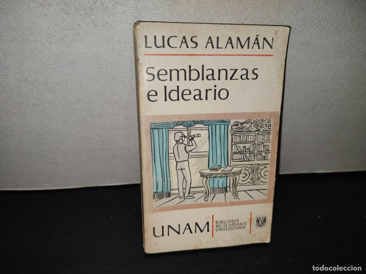 Libros de segunda mano: 214- SEMBLANZAS E IDEARIO - LUCAS ALAM&Aacute;N - UNAM, 1978 - Foto 1