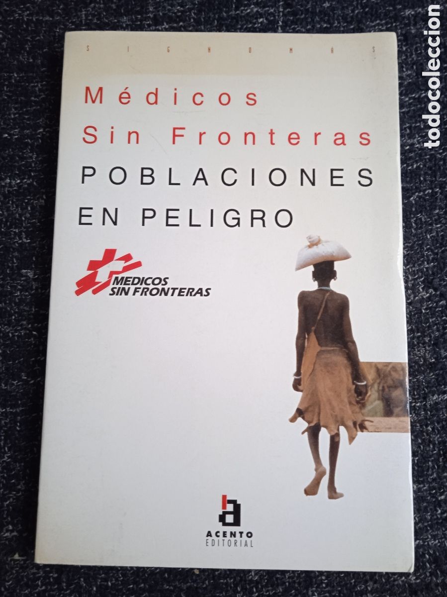 Libros de segunda mano: MEDICOS SIN FRONTERAS POBLACIONES EN PELIGRO - Foto 1