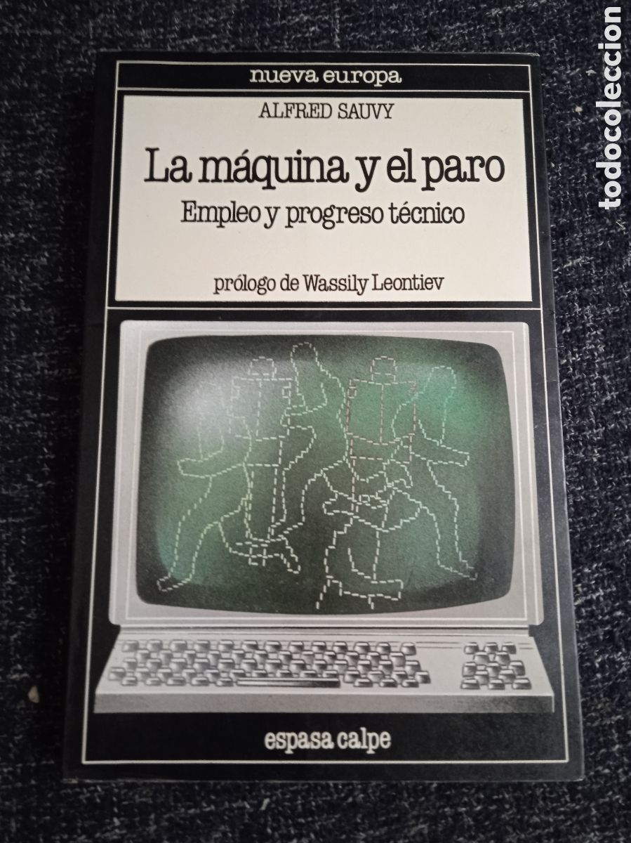 Libros de segunda mano: La m&aacute;quina y el paro: empleo y progreso t&eacute;cnico./ Alfred Sauvy - Foto 1