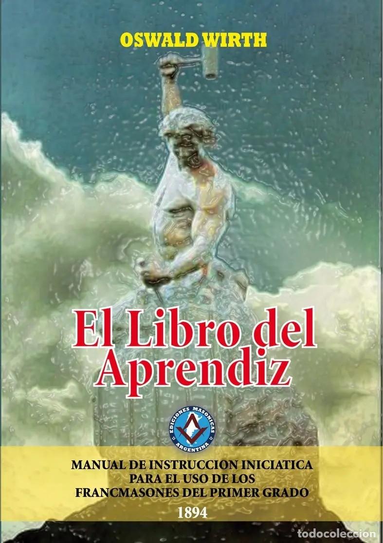 Libros de segunda mano: WIRTH, OSWALD - EL LIBRO DEL APRENDIZ - EDICIONES MAS&Oacute;NICAS ARGENTINA - LM - Foto 1