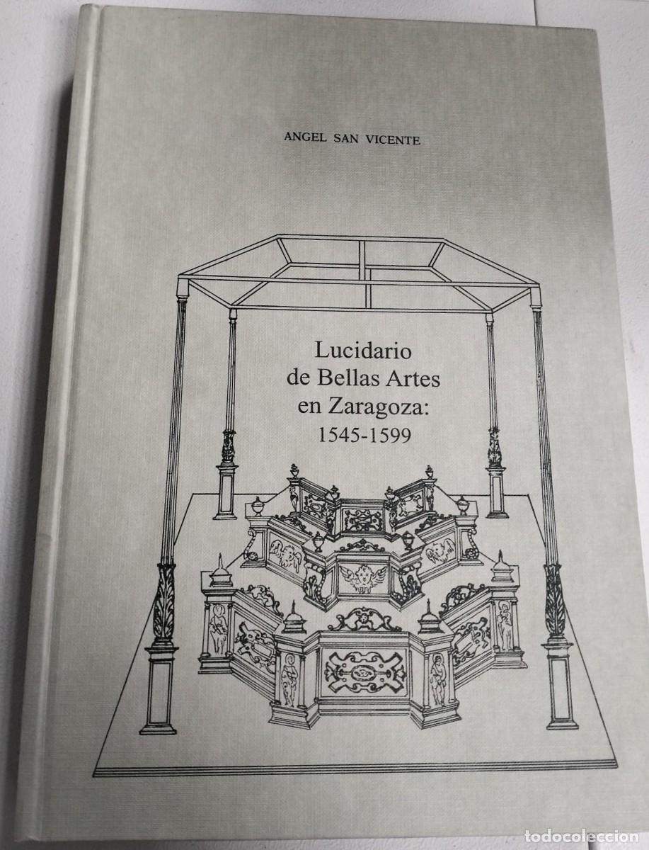 Libros de segunda mano: Lucidario de Bellas Artes en Zaragoza: 1545-1599.