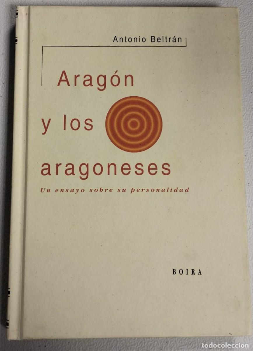 Libros de segunda mano: Arag&oacute;n y los aragoneses. Un ensayo sobre su personalidad.