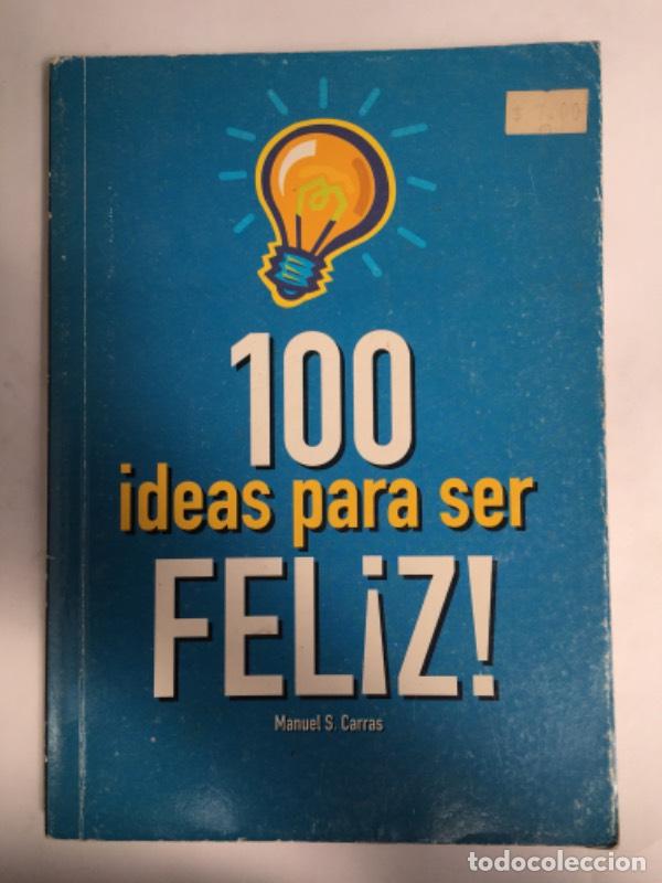 Gebrauchte B&uuml;cher: 100 IDEAS PARA SER FELIZ - Manuel Carras