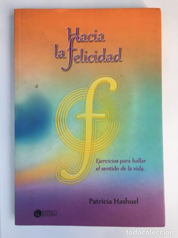 Libri di seconda mano: Hacia la felicidad - Patricia Hashuel